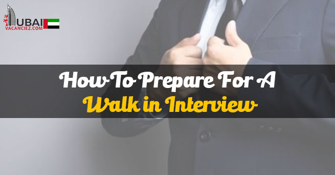 How To Prepare For A Walk in Interview