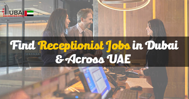 Receptionist Jobs in Dubai