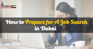 How to Prepare for A Job Search in Dubai